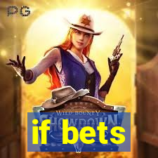 if bets